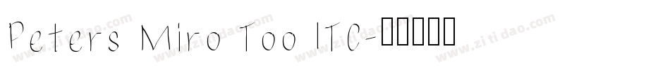 Peters Miro Too ITC字体转换
